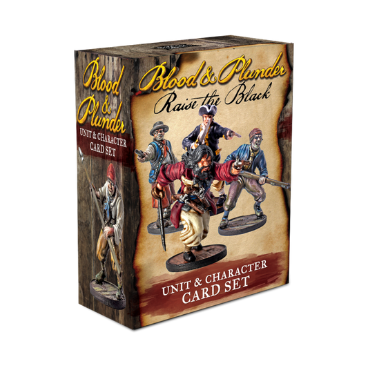 Blood & Plunder: Raise the Black - Unit & Character Cards