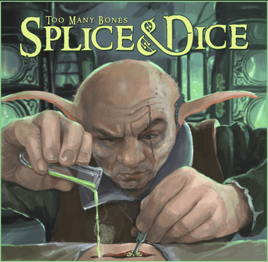 Too Many Bones - Splice & Dice